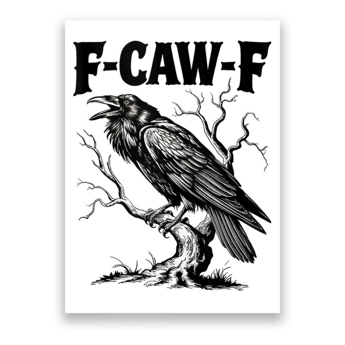 Black Crow, F-Caw-F Funny Black Bird Lover Poster