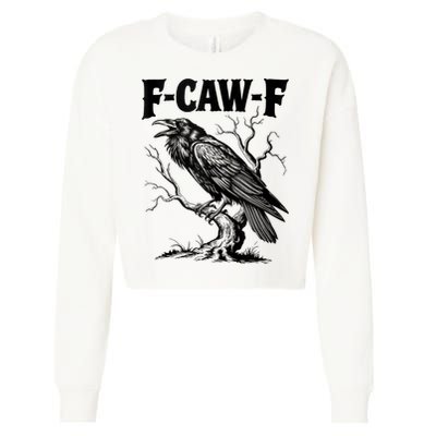 Black Crow, F-Caw-F Funny Black Bird Lover Cropped Pullover Crew