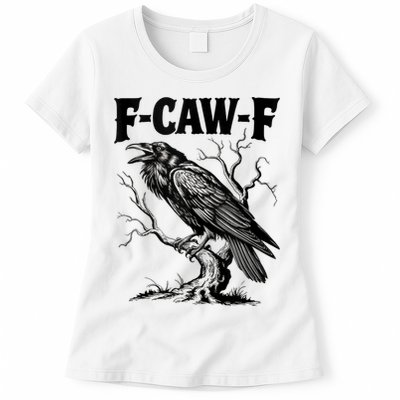 Black Crow, F-Caw-F Funny Black Bird Lover Womens T-Shirt