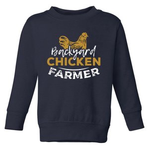 Backyard Chicken Farmer T Toddler Sweatshirt