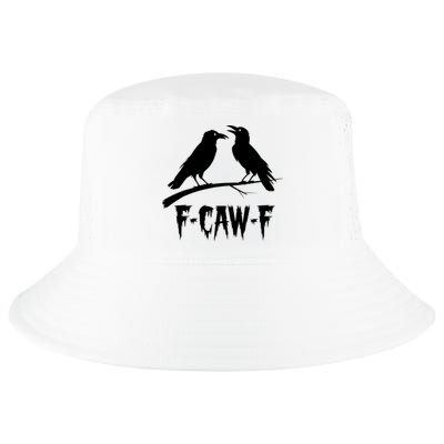 Black Crow, F-Caw-F Funny Black Bird Lover Cool Comfort Performance Bucket Hat