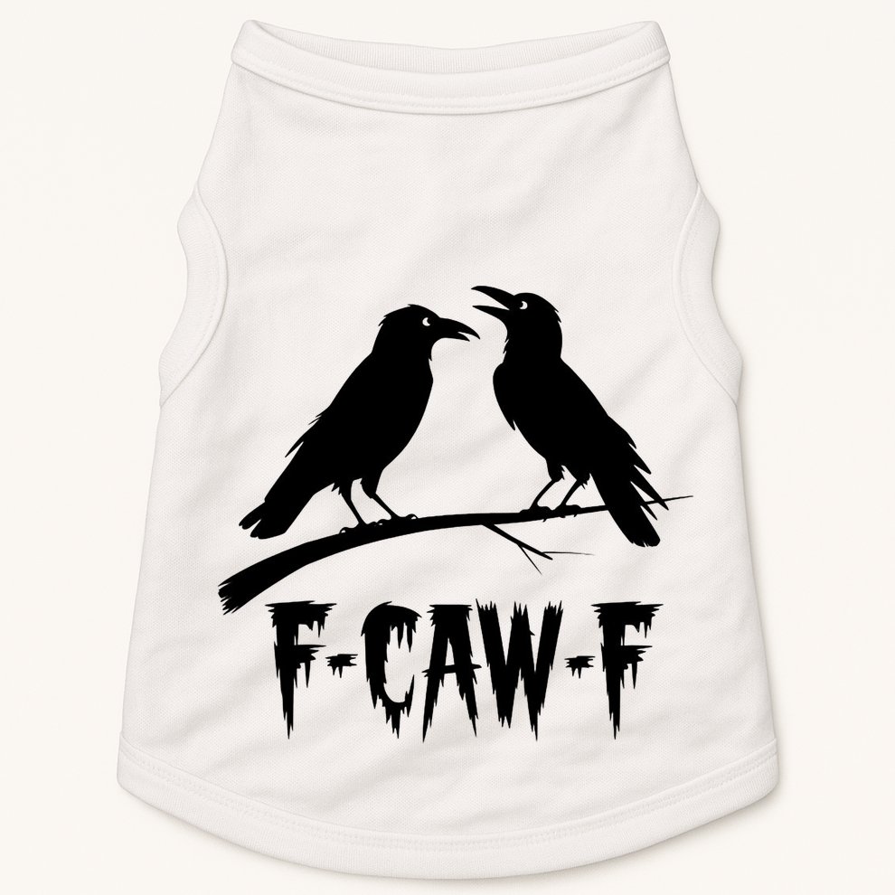Black Crow, F-Caw-F Funny Black Bird Lover Doggie Tank
