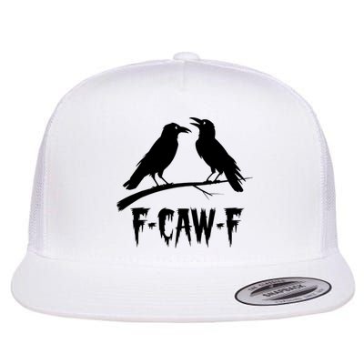 Black Crow, F-Caw-F Funny Black Bird Lover Flat Bill Trucker Hat