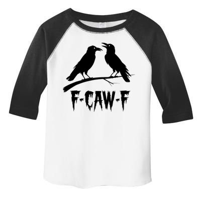 Black Crow, F-Caw-F Funny Black Bird Lover Toddler Fine Jersey T-Shirt