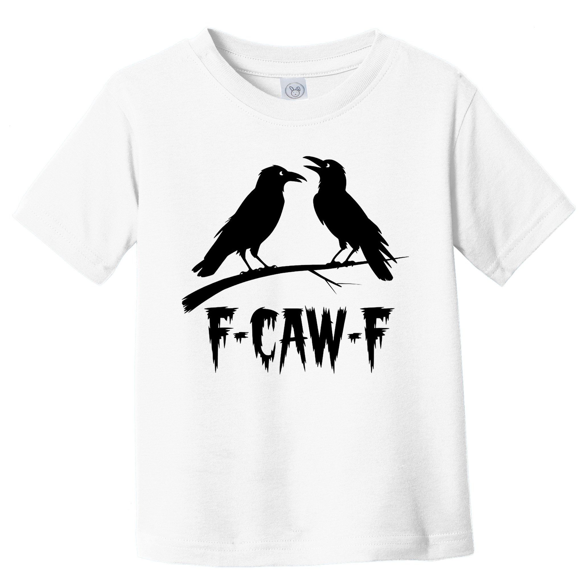 Black Crow, F-Caw-F Funny Black Bird Lover Toddler T-Shirt