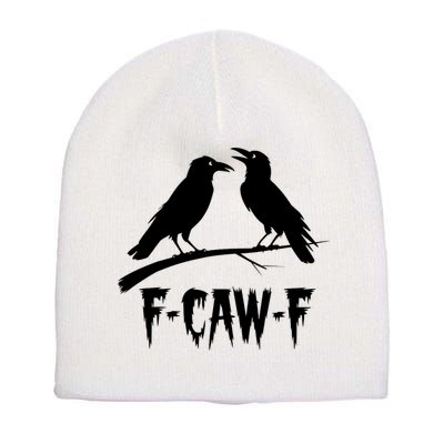 Black Crow, F-Caw-F Funny Black Bird Lover Short Acrylic Beanie