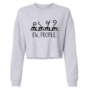 Black Cat Funny Ew People Meowy Cat Lovers Cropped Pullover Crew