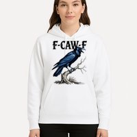 Black Crow, F-Caw-F Funny Black Bird Hoodie