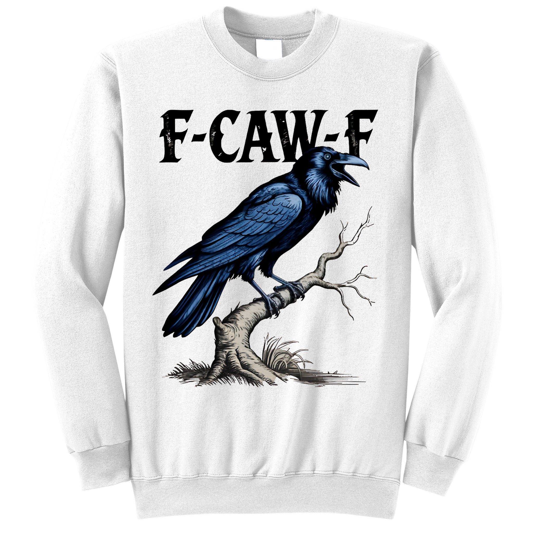 Black Crow, F-Caw-F Funny Black Bird Sweatshirt