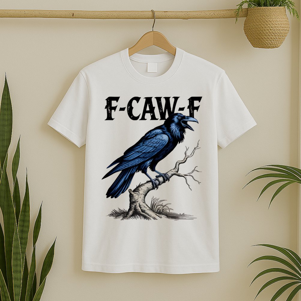 Black Crow, F-Caw-F Funny Black Bird T-Shirt