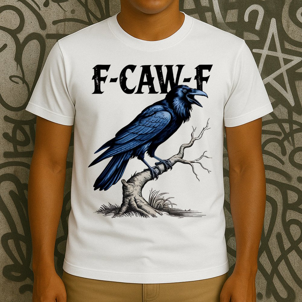 Black Crow, F-Caw-F Funny Black Bird T-Shirt