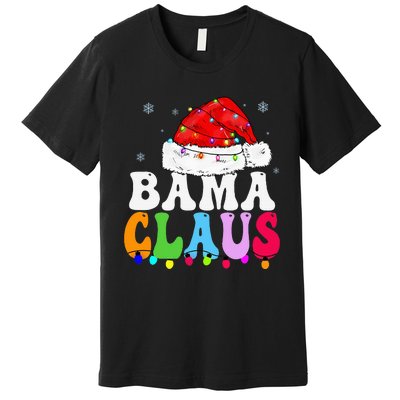 Bama Claus Funny Xmas Family Matching Bama Grandma Christmas Premium T-Shirt