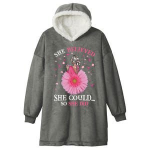 Breast Cancer Fun She Believed She Could So That She Did Meaningful Gift Hooded Wearable Blanket