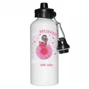 Breast Cancer Fun She Believed She Could So That She Did Meaningful Gift Aluminum Water Bottle