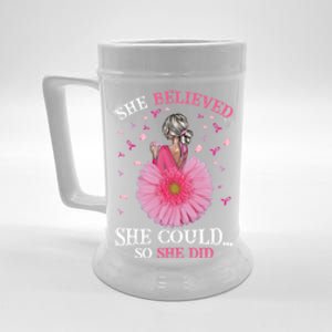 Breast Cancer Fun She Believed She Could So That She Did Meaningful Gift Beer Stein