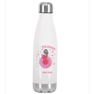 Breast Cancer Fun She Believed She Could So That She Did Meaningful Gift Stainless Steel Insulated Water Bottle