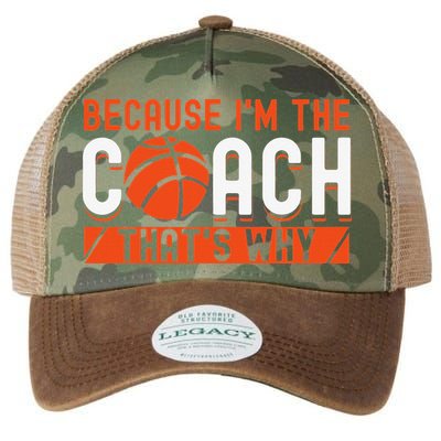 Basketball Coach Game Because I'm The Coach That's Why Legacy Tie Dye Trucker Hat
