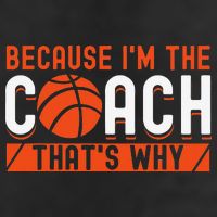Basketball Coach Game Because I'm The Coach That's Why 7 Panel Mesh Trucker Snapback Hat