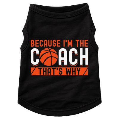 Basketball Coach Game Because I'm The Coach That's Why Doggie Tank