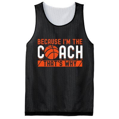 Basketball Coach Game Because I'm The Coach That's Why Mesh Reversible Basketball Jersey Tank