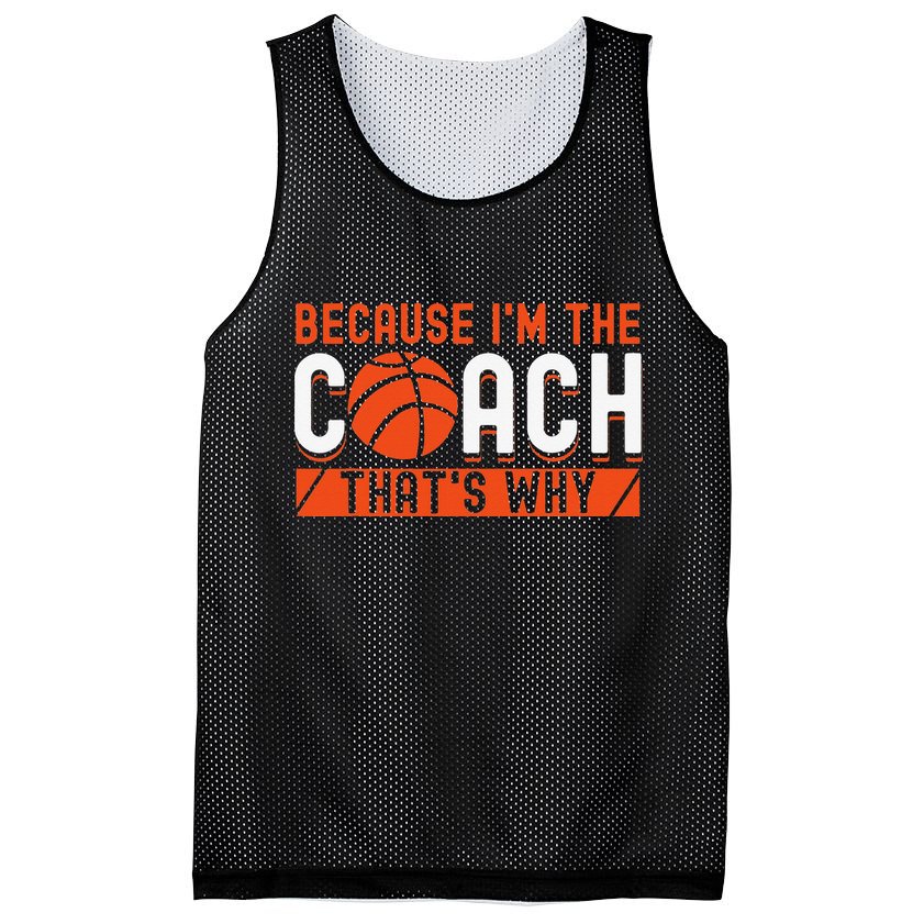 Basketball Coach Game Because I'm The Coach That's Why Mesh Reversible Basketball Jersey Tank