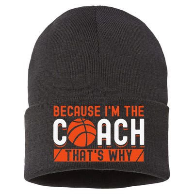 Basketball Coach Game Because I'm The Coach That's Why Sustainable Knit Beanie