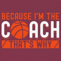 Basketball Coach Game Because I'm The Coach That's Why 16oz Travel Tumbler