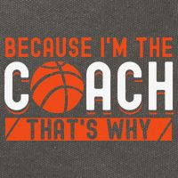 Basketball Coach Game Because I'm The Coach That's Why Cotton Canvas Backpack