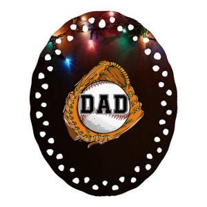 Baseball Catch Glove Baseball Dad Baseball Daddy Fathers Day Ceramic Oval Ornament