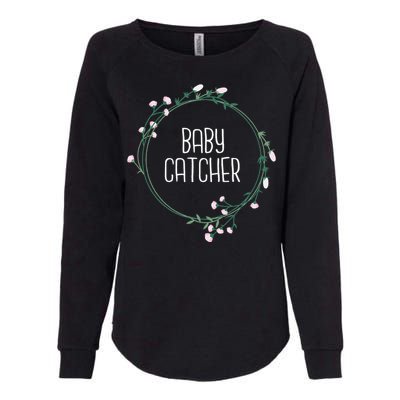 Baby Catcher Gynecology Doula Midwifery Childbirth Worker Womens California Wash Sweatshirt