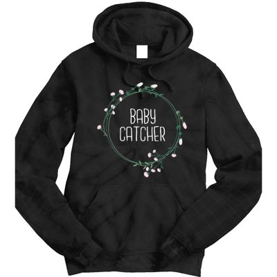 Baby Catcher Gynecology Doula Midwifery Childbirth Worker Tie Dye Hoodie