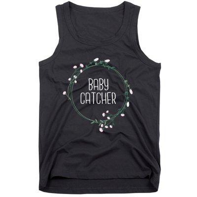 Baby Catcher Gynecology Doula Midwifery Childbirth Worker Tank Top