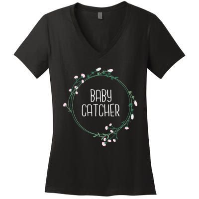 Baby Catcher Gynecology Doula Midwifery Childbirth Worker Women's V-Neck T-Shirt