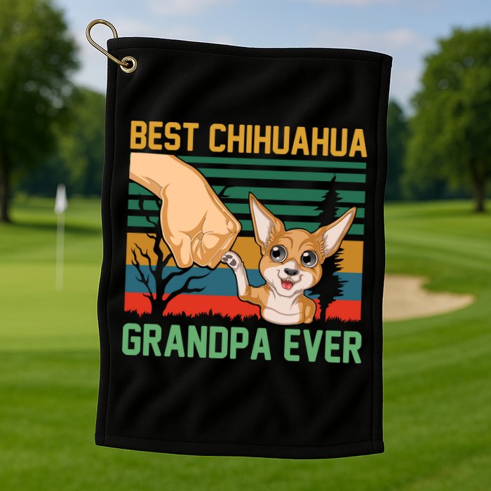Best Chihuahua Grandpa Ever Golf Towel