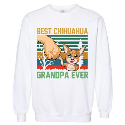 Best Chihuahua Grandpa Ever Garment-Dyed Sweatshirt