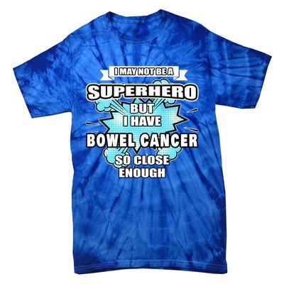 Bowel Cancer Gift Superhero Bowel Cancer Awareness Cute Gift Tie-Dye T-Shirt