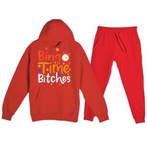 Bingo Cards Game Bingo Time Bitches Gift Premium Hooded Sweatsuit Set