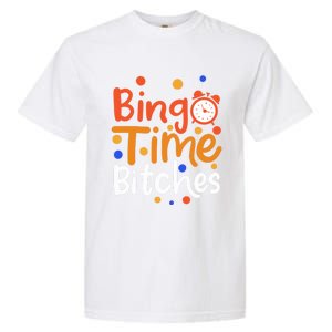 Bingo Cards Game Bingo Time Bitches Gift Garment-Dyed Heavyweight T-Shirt