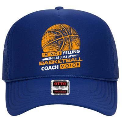 Basketball Coach Gift Idea Funny Saying Coaching Great Gift High Crown Mesh Back Trucker Hat