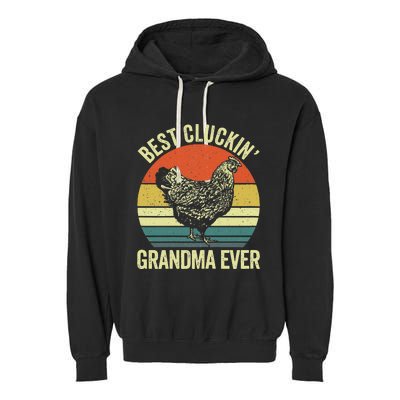 Best Cluckin Grandma Ever Funny Clucking Chicken Farmer Garment-Dyed Fleece Hoodie