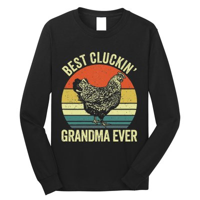 Best Cluckin Grandma Ever Funny Clucking Chicken Farmer Long Sleeve Shirt