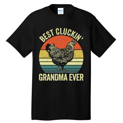 Best Cluckin Grandma Ever Funny Clucking Chicken Farmer Tall T-Shirt