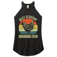 Best Cluckin Grandma Ever Funny Clucking Chicken Farmer Women's Perfect Tri Rocker Tank