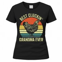 Best Cluckin Grandma Ever Funny Clucking Chicken Farmer Women's T-Shirt