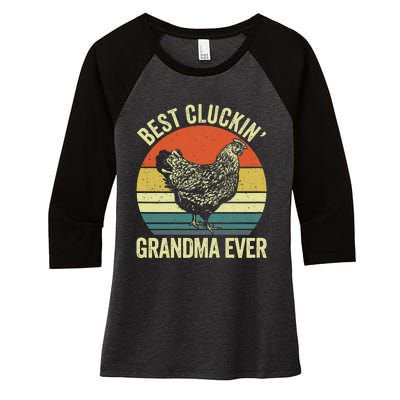 Best Cluckin Grandma Ever Funny Clucking Chicken Farmer Women's Tri-Blend 3/4-Sleeve Raglan Shirt