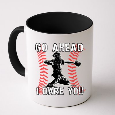 Baseball Catcher Go Ahead I Dare You Gift Mug
