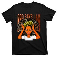 Black  Crown God Says I Am Black Melanin History Month T-Shirt