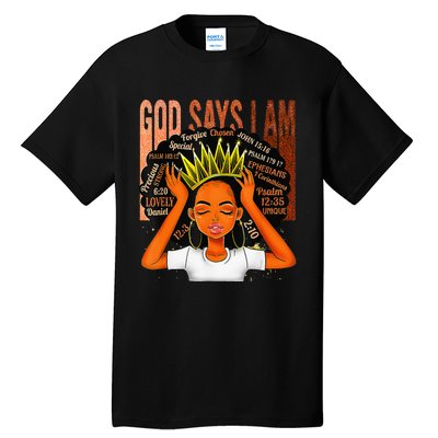 Black  Crown God Says I Am Black Melanin History Month Tall T-Shirt