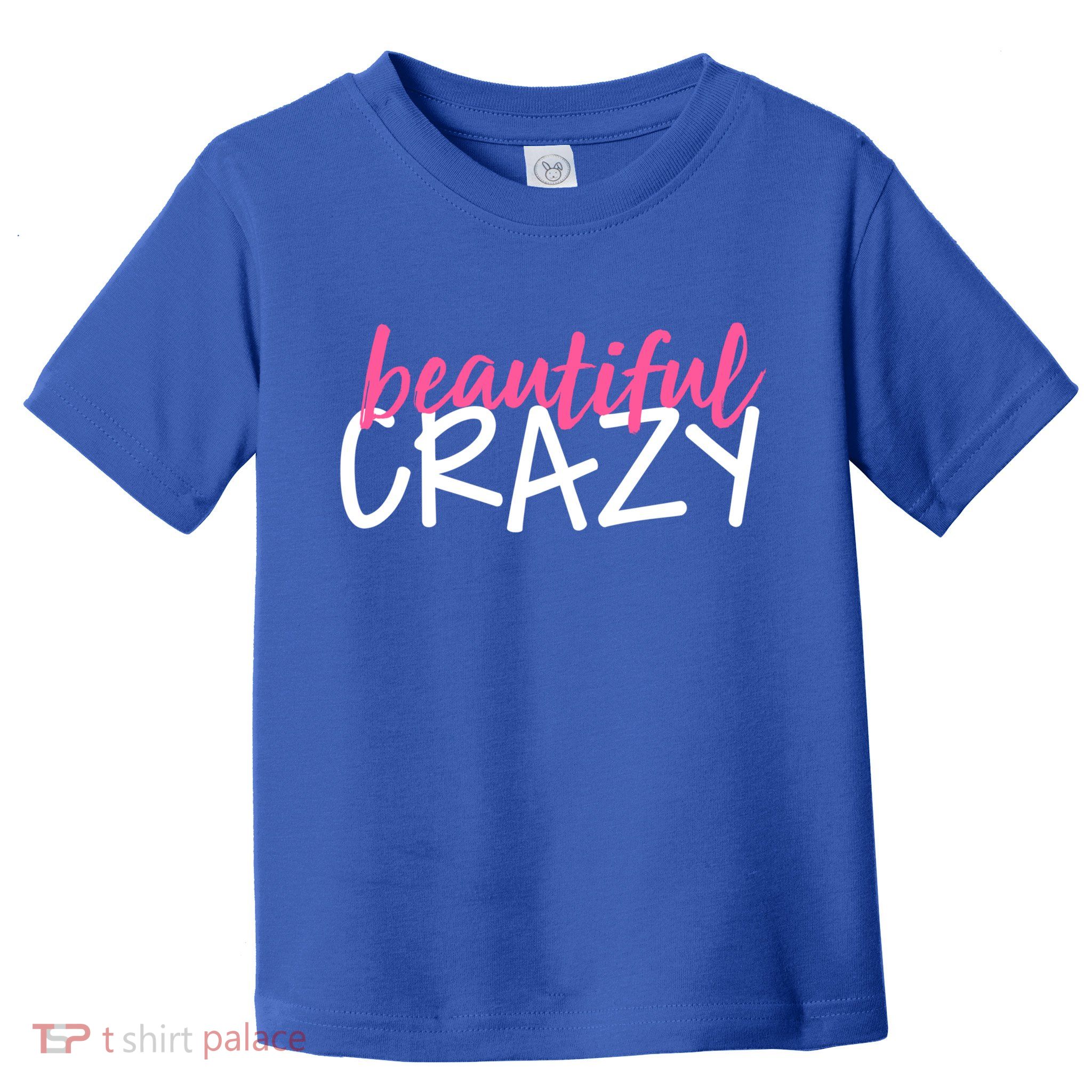Beautiful Crazy Gift Toddler T-Shirt