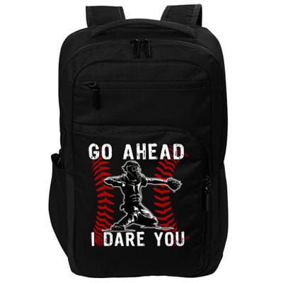 Baseball Catcher Go Ahead I Dare You Impact Tech Backpack